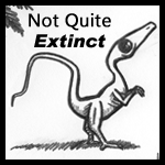 Not Quite Extinct